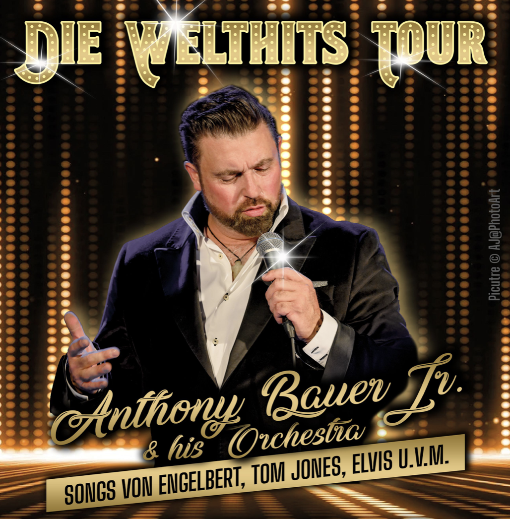 ANTHONY BAUER JR. & HIS ORCHESTRA "DIE WELTHITS TOUR"